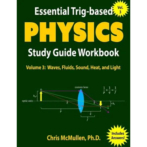 Essential Trig-based Physics Study Guide Workbook: Waves, Fluids, Sound, Heat, and Light - Paperback
