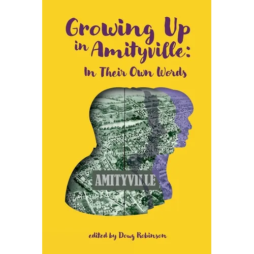 Growing Up In Amityville: In Their Own Words - Paperback