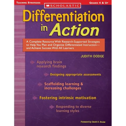 Differentiation in Action: A Complete Resource with Research-Supported Strategies to Help You Plan and Organize Differentiated Instruction and Achieve - Paperback