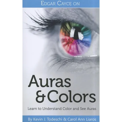Edgar Cayce on Auras & Colors: Learn to Understand Color and See Auras - Paperback