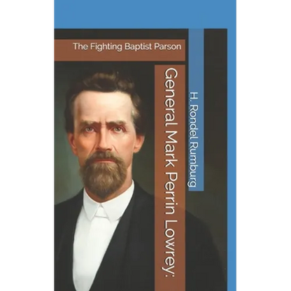 General Mark Perrin Lowrey: : The Fighting Baptist Parson - Paperback