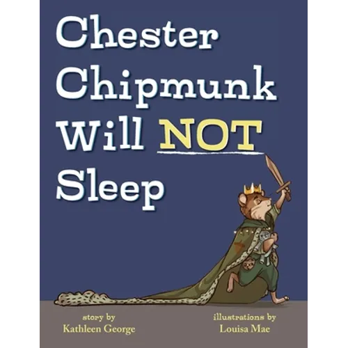 Chester Chipmunk Will Not Sleep - Hardcover