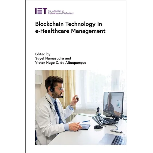 Blockchain Technology in E-Healthcare Management - Hardcover