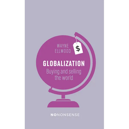 Nononsense Globalization: Buying and Selling the World - Paperback