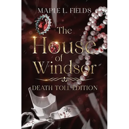 The House of Windsor: Death Toll Editon: A Cold Case History of the Crown - Paperback