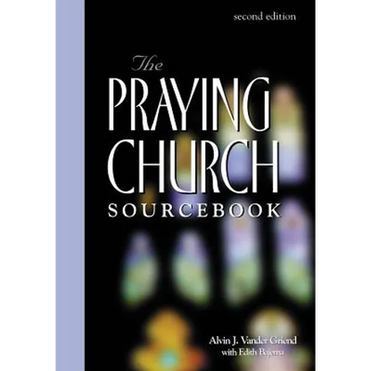 Praying Church Sourcebook 2nd Edition - Paperback