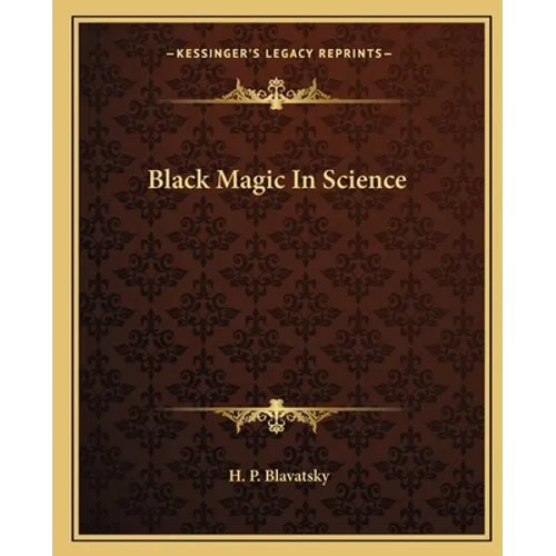 Black Magic In Science - Paperback