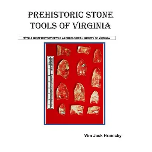 Prehistoric Stone Tools of Virginia - Paperback
