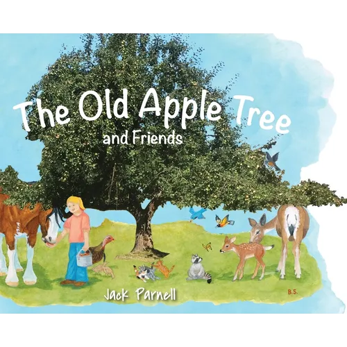 The Old Apple Tree and Friends - Hardcover