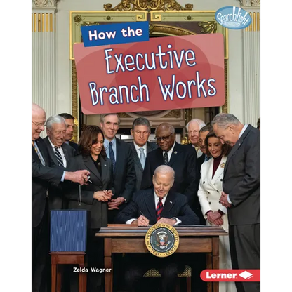 How the Executive Branch Works - Library Binding