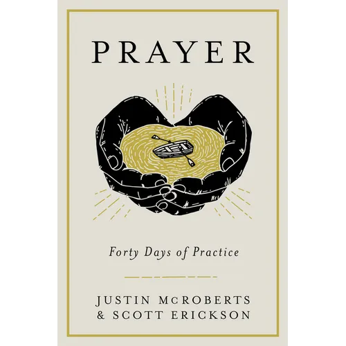 Prayer: Forty Days of Practice - Hardcover