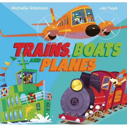 Trains, Boats, and Planes - Hardcover