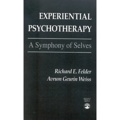 Experiential Psychotherapy: A Symphony of Selves - Paperback