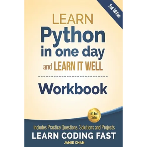 Python Workbook: Learn Python in one day and Learn It Well (Workbook with Questions, Solutions and Projects) - Paperback