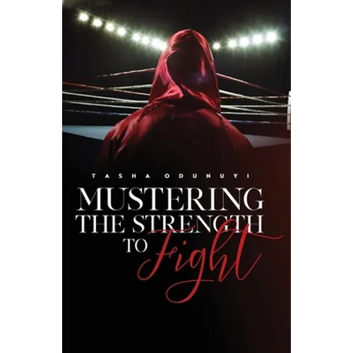 Mustering the Strength to Fight - Paperback