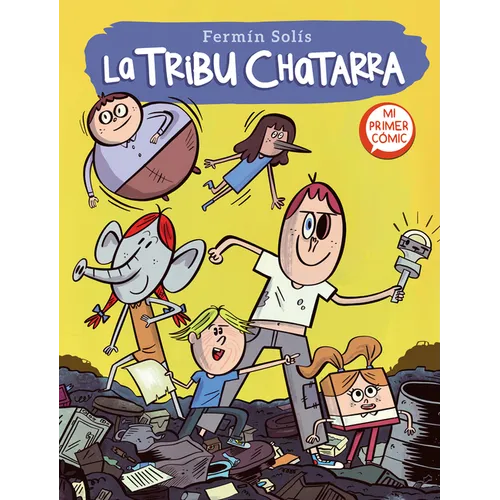 Escape de Mundo Basura - La Tribu Chatarra / Escape from Trash World - The Junk Tribe - Hardcover