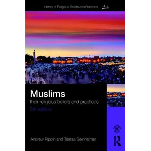 Muslims: Their Religious Beliefs and Practices - Paperback