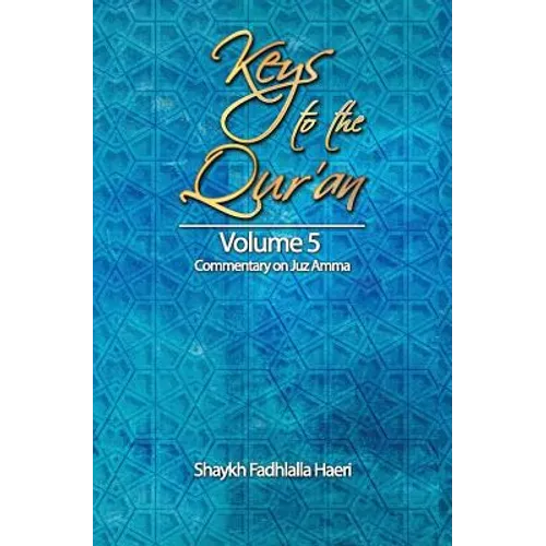 Keys to the Qur'an: Volume 5: Commentary on Juz Amma - Paperback