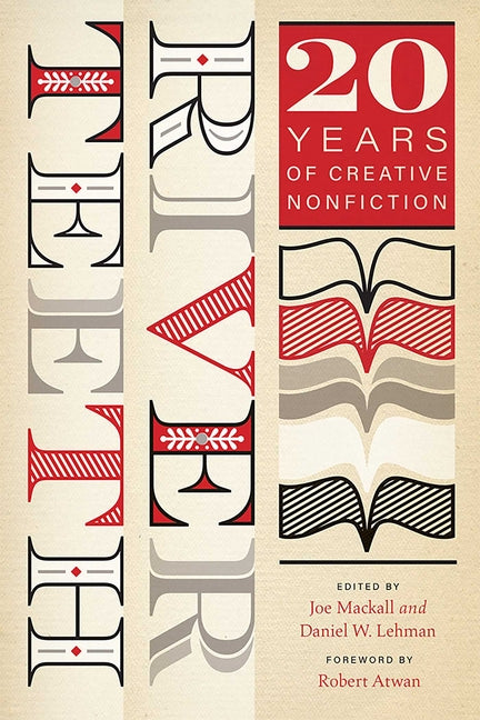 River Teeth: Twenty Years of Creative Nonfiction - Paperback