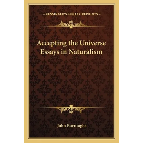 Accepting the Universe Essays in Naturalism - Paperback