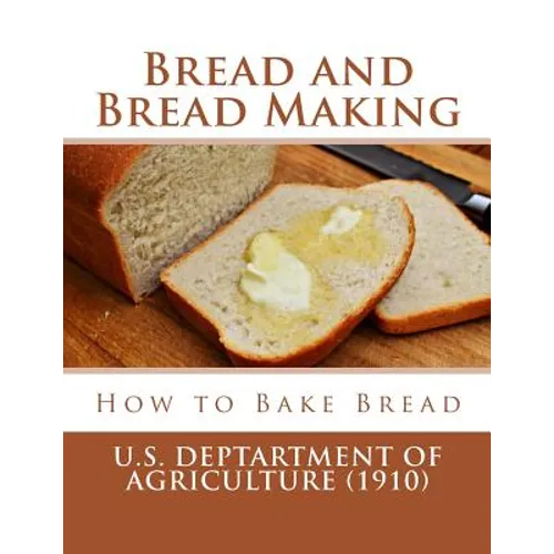 Bread and Bread Making: How to Bake Bread - Paperback