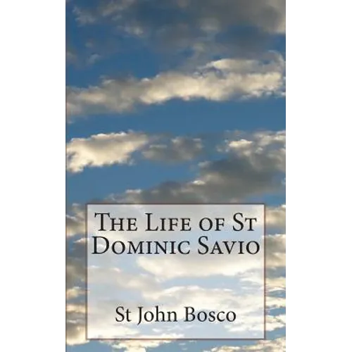 The Life of St Dominic Savio - Paperback