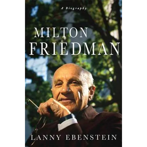 Milton Friedman: A Biography - Paperback
