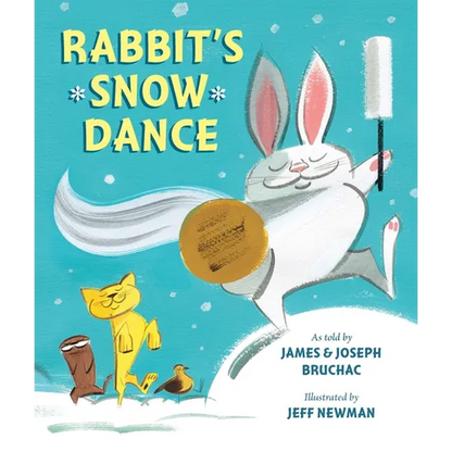 Rabbit's Snow Dance: A Traditional Iroquois Story - Hardcover