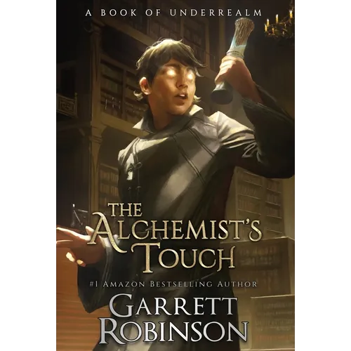 The Alchemist's Touch: A Book of Underrealm - Hardcover
