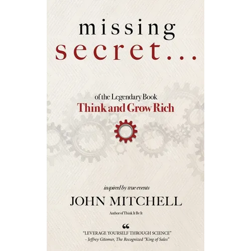 THE MISSING SECRET of the Legendary Book Think and Grow Rich: And a 12-minute-a-day technique to apply it - Hardcover