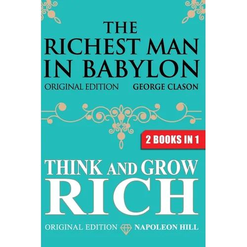 The Richest Man In Babylon & Think and Grow Rich - Paperback