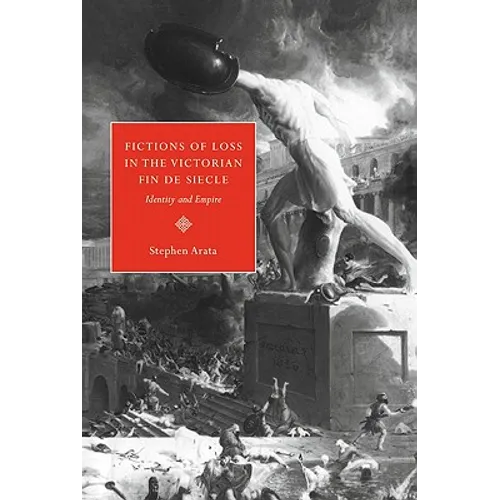 Fictions of Loss in the Victorian Fin de Si Cle: Identity and Empire - Paperback