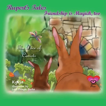 Rupert's Tales: The Price of Carrots: Friendship is Magick, too - Paperback