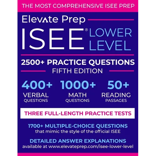 ISEE Lower Level: 2500+ Practice Questions - Paperback