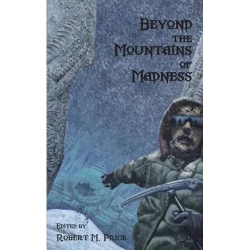 Beyond the Mountains of Madness - Paperback