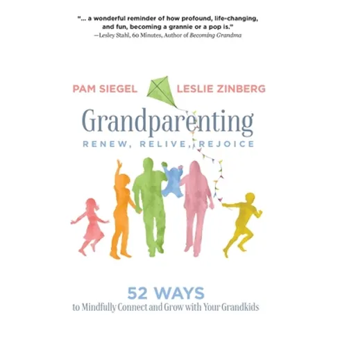 Grandparenting: Renew, Relive, Rejoice - Hardcover