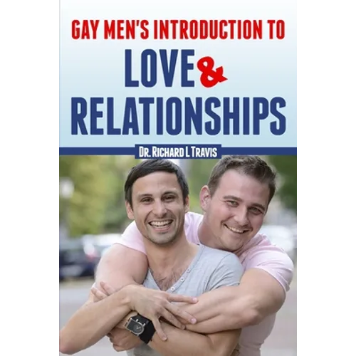 Gay Men's Introduction to Love and Relationships - Paperback
