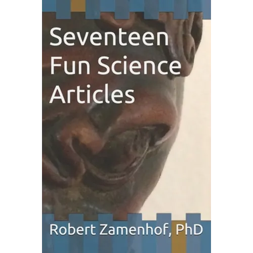 Seventeen Fun Science Articles: Reprinted with permission from the Vermont Standard newspaper - Paperback