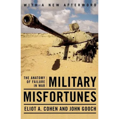 Military Misfortunes: The Anatomy of Failure in War - Paperback