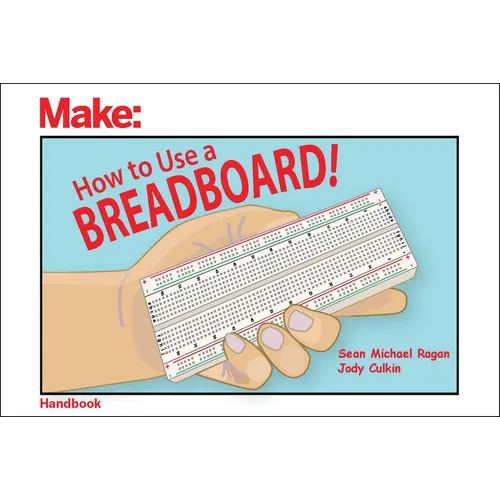 How to Use a Breadboard! - Paperback