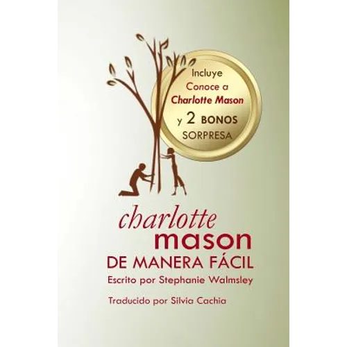 Charlotte Mason de manera fácil: El curso de Stephanie Walmsley ahora en libro - Paperback