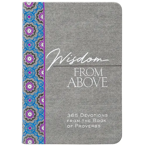 Wisdom from Above: 365 Devotions from the Book of Proverbs - Imitation Leather