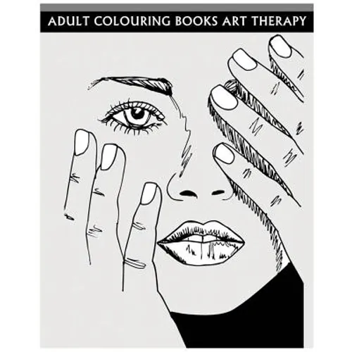 Adult Colouring Books Art Therapy: Anti-Stress Art Therapy For Busy People (Sketch Coloring Book) - Paperback