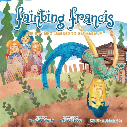 Fainting Francis: The boy who learned to get back up! - Paperback