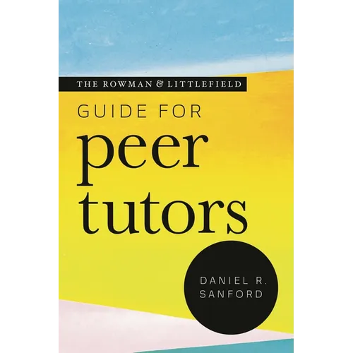 The Rowman & Littlefield Guide for Peer Tutors - Paperback