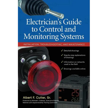 Electrician''s Guide to Control and Monitoring Systems: Installation, Troubleshooting, and Maintenance - Paperback