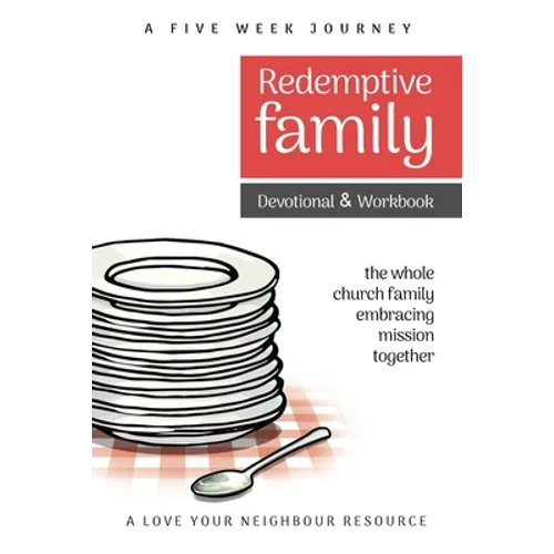 Redemptive Family Devotional & Workbook: the whole church family embracing mission together - Paperback