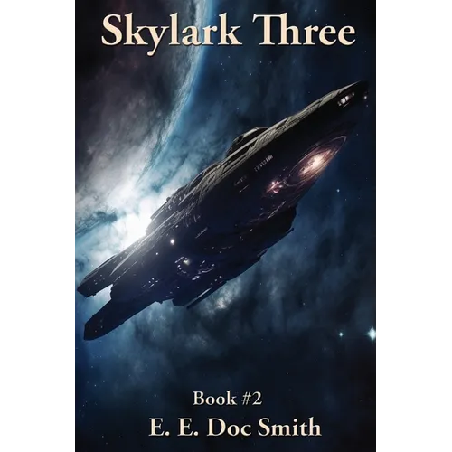 Skylark Three: A Positronic Book - Paperback