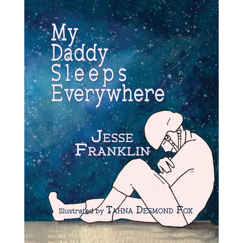 My Daddy Sleeps Everywhere - Paperback