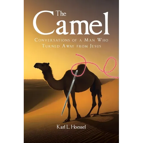 The Camel: Conversations of a Man Who Turned Away from Jesus - Paperback